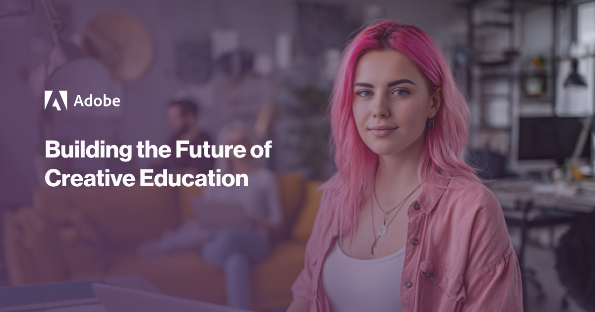 Building the Future of Creative Education